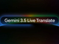 Google Gemini 3.5 Live Translate yayında