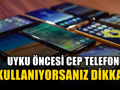 Cep telefonu ve bilgisayarların mavi ışığına dikkat: Gece bu hatayı yapmayın