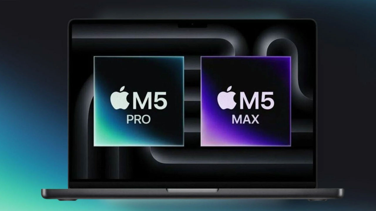 Apple M5 Pro ve M5 Max tanıtıldı