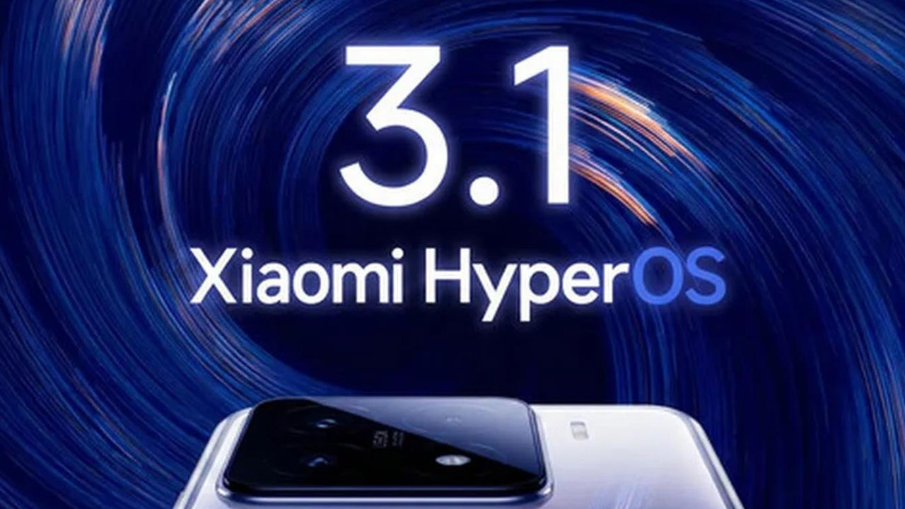 Xiaomi HyperOS 3.1 küresel dağıtımı hızla sürüyor