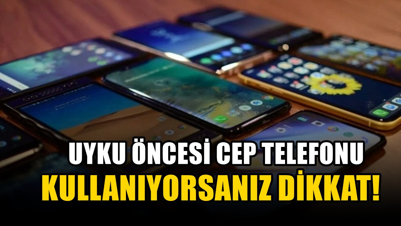 Cep telefonu ve bilgisayarların mavi ıÅıÄına dikkat: Gece bu hatayı yapmayın