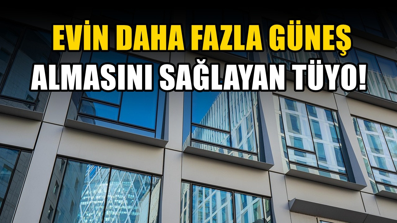 DoÄal ısıdan daha fazla yararlanabilirsiniz: Ev pencereleri böyle tasarlanmalı