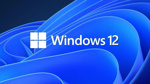 Windows 12'nin çıkış tarihi sızdırıldı