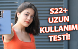 Sizi ölene kadar idare edebilecek o telefon! Samsung Galaxy S22+ uzun kullanım testi