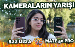 Huawei Mate 50 Pro ve Samsung Galaxy S22 Ultra karşı karşıya! Hangisi daha iyi?