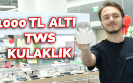 1000 TL altı TWS kulaklık önerisi!