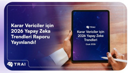 TRAI, 2026 Yapay Zeka Trend Raporu’nu yayımladı