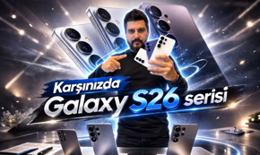 Görünmez ekran özelliğiyle gelen Galaxy S26 Ultra elimizde, işte Samsung'un yeni S serisi