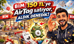 Bim'den 150TL'ye AirTag aldık, yok fiyatına muazzam performans