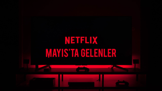 Mayıs 2023'te çıkacak yeni Netflix dizi ve filmleri