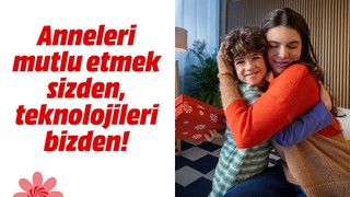 MediaMarkt Türkiye’den Anneler Günü’ne özel kampanya!
