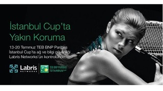 TEB BNP Paribas İstanbul Cup, Labris Networks'ün Yakın Korumasında