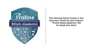 Proline Bilişim Akademisi ilk mezunlarını verdi!