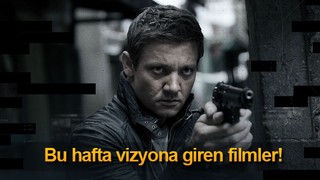 Bu hafta vizyondaki filmler!