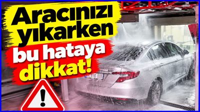 Aracınıza zarar veren yıkama hatası: Temizlerken dikkat edin