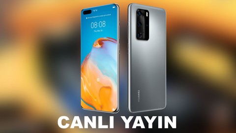 Huawei P40 modelleri tanıtılıyor! Canlı olarak takip edin!