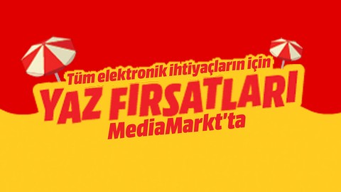MediaMarkt'ta Yaz Fırsatları devam ediyor