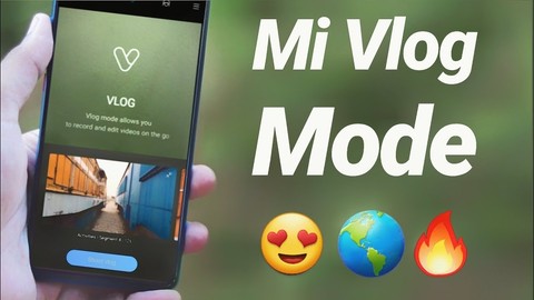 Xiaomi Cihazlarında VLOG Modu Nasıl Etkinleştirilir? Nasıl Yapılır?