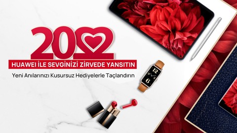 HUAWEI’den Sevgililer Günü’ne özel fırsatlar