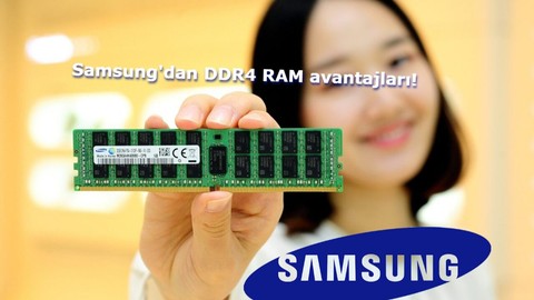 Samsung, DDR4 RAM teknolojisi için indirime gidiyor! [Yeter ki herkes geçsin]