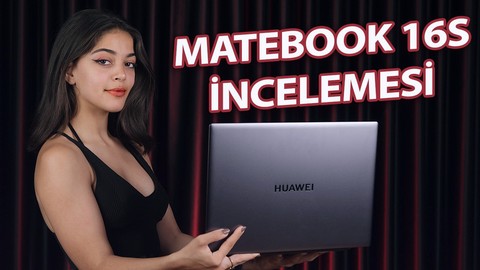 Büyüleyici tasarımı, geniş ekranıyla Huawei Matebook 16S incelemesi!