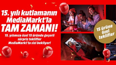 15. yıla özel 15 üründe geçerli sürpriz teklifler MediaMarkt’ta sizleri bekliyor