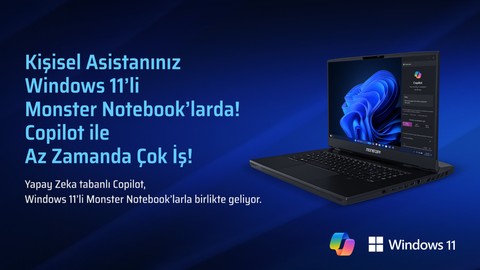 Kişisel asistanınız Windows’da Copilot, Windows 11’li Monster Notebook’larda