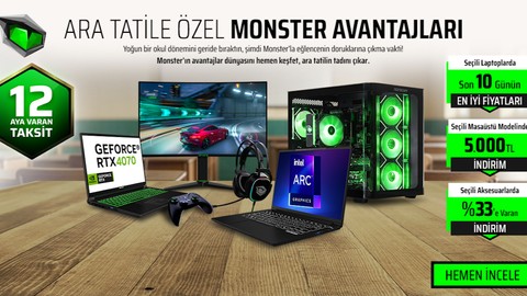 Monster'dan Ara Tatile Özel Peşin Fiyatına 12 Taksit İmkânı