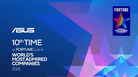 ASUS, 2025'te Fortune'un dünyanın en çok beğenilen şirketleri listesine 10. kez girmeyi başardı