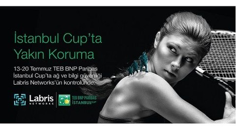TEB BNP Paribas İstanbul Cup, Labris Networks'ün Yakın Korumasında