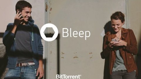 BitTorrent gizliliğe önem veren kullanıcılar için Bleep uygulamasını yayınladı!