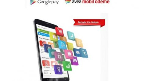 Avea Mobil Ödeme ile Google Play'de ilk alışverişiniz ücretsiz
