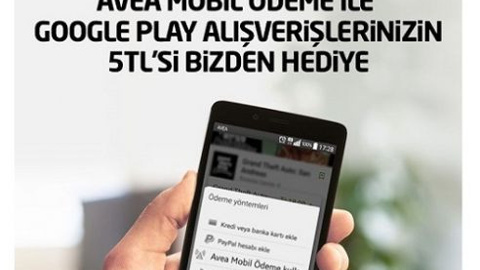 Google Play alışverişinin 5 TL’si Avea'dan hediye
