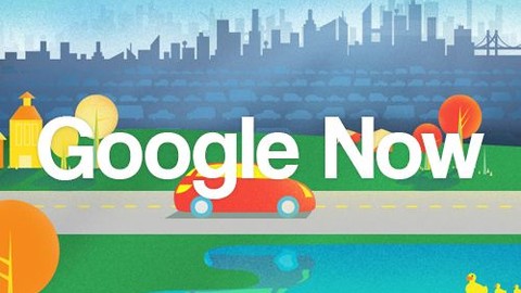 Google Now Türkiye'de kullanıma sunuldu!