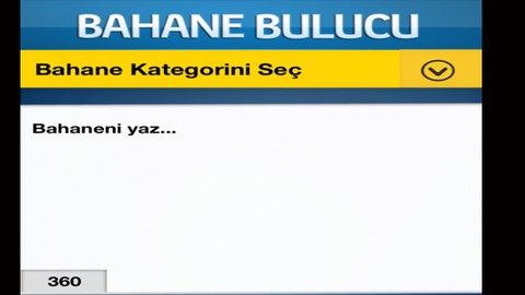 Sizin için bahane bulan uygulama!