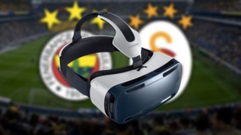 Fenerbahçe - Galatasaray derbisi Gear VR ile izlenebilecek