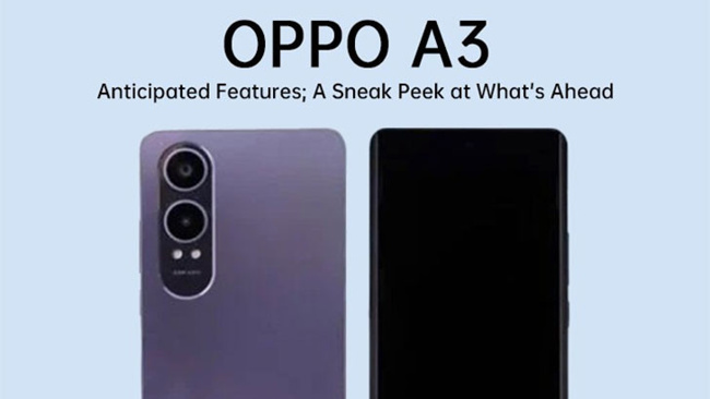Oppo A3 özellikleri sızdı! Bu telefon peynir ekmek gibi gider! - Resim : 1