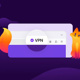 Firefox’a ücretsiz VPN geliyor!