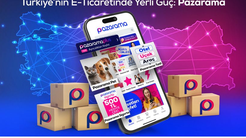 Pazarama, Türkiye’nin E-Ticaretinde yerli güç olarak büyümeyi sürdürüyor