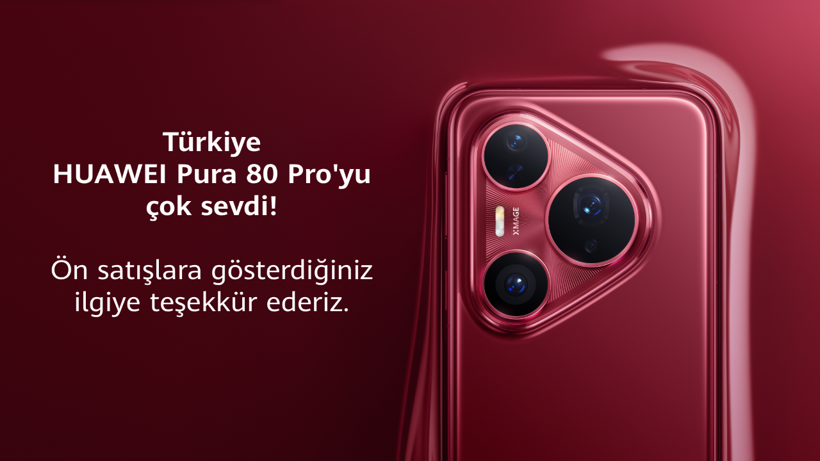 Huawei Pura 80 Pro Ön Satışı Tarih Yazdı:  Hedefini 7,5 Kat Aştı, Kırmızı Rengi Tükendi!
